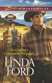 The Cowboy's Convenient Proposal (Cowboys of Eden Valley, Bk 4) (Love Inspired Historical, No 183)