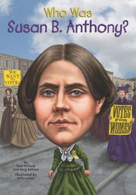 Who Was Susan B. Anthony? (Who Was...?)