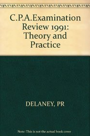 C.P.A.Examination Review 1991: Theory and Practice