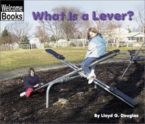 What Is a Lever? (Welcome Books)