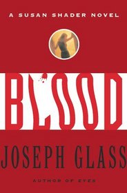 BLOOD : A Susan Shader Novel (Susan Shader Novels)
