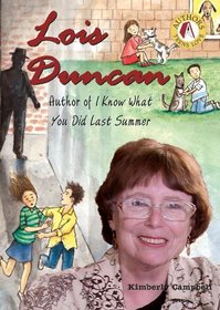 Lois Duncan: Author of I Know What You Did Last Summer (Authors Teens Love)