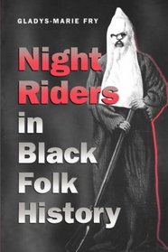 Night Riders in Black Folk History