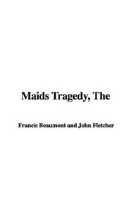 Maids Tragedy