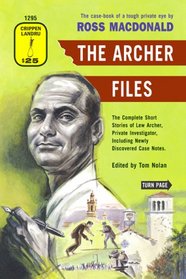 The Archer Files, The Complete Short Stories of Lew Archer, Private Investigator