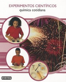 Quimica cotidiana (Experimentos Cientificos) (Spanish Edition)