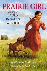 Prairie Girl : The Life of Laura Ingalls Wilder (Little House)