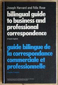 Bilingual Guide to Business and Professional Correspondence: English-French (Pergamon Oxford Bilingual)
