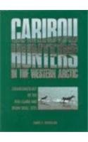 Caribou Hunters in the Western Arctic: Zooarchaeology of the Rita-Claire and Bison Skull Sites (Mercury Series)