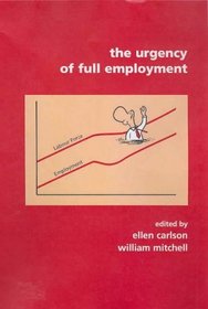 The Urgency of Full Employment