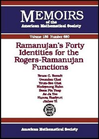 Ramanujan's Forty Identities for the Rogers-ramanujan Functions (Memoirs of the American Mathematical Society)