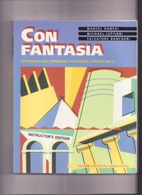 Con Fantasia : Reviewing and Expanding Functional Italian Skills (Instructor's edition)