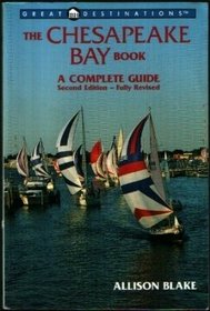 The Chesapeake Bay Book: A Complete Guide