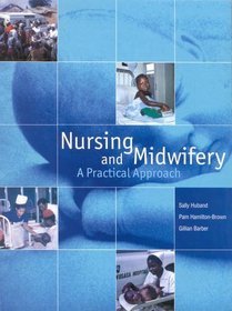 Nursing and Midwifery: a Practical Approach