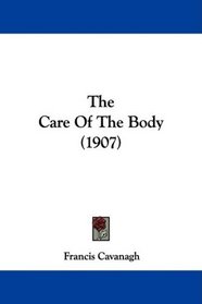 The Care Of The Body (1907)