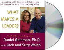 What Makes a Leader?: Leading With Emotional Intelligence (Audio CD) (Unabridged)