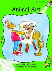 Animal Art: Level 4: Early (Red Rocket Readers: Fiction Set B)