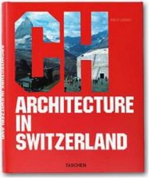 Architecture in Switzerland (Architecture (Taschen))