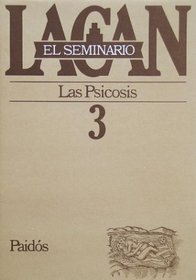 Las psicosis/ The Psychosis (El Seminario De Jacques Lacan/ the Seminar of Jacques Lacan)