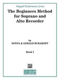 The Beginners Method for Soprano and Alto Recorder: Part 1