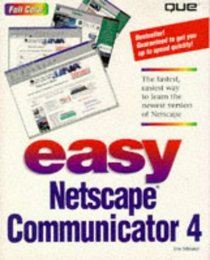 Easy Netscape Communicator 4 (Que's Easy Series)