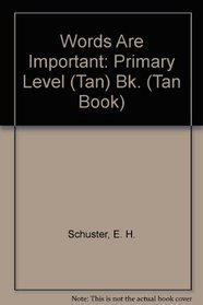 Words Are Important-Tan /Level 4 (Tan Book)