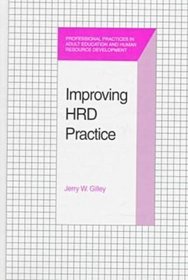 Improving Hrd Practice (Professional Practices in Adult Education and Human Resource Development Series)
