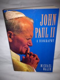 John Paul II: A Biography