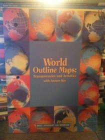 World Outline Maps: Transparences and Activities with Answer Key