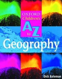 The Oxford Children's A to Z of Geography (Oxford Children's A-Z S.)