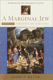 Companions and Competitors (A Marginal Jew: Rethinking the Historical Jesus, Volume 3)