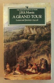 A Grand Tour: Letters and Journeys 1794-96 John B.S. Morritt of Rokeby