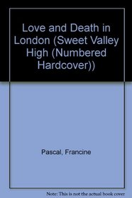 Love and Death in London (Sweet Valley High)
