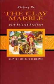 The Clay Marble with Related Readings (Glencoe Literature Library)