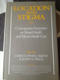 Location and Stigma: Contemporary Perspectives on Mental Health and Mental Health Care