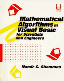 Mathematical Algorithms in Visual Basic for Scientists & Engineers (Programming Tools for Scientists & Engineers)