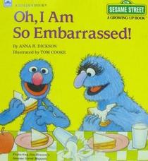 Oh, I am so Embarrassed! (A Growing-Up book)