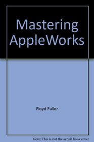 Mastering AppleWorks