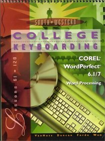 College Keyboarding Corel WordPerfect 6.1/7 Word Processing:  Lessons 61-120