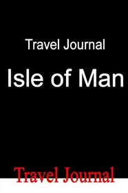 Travel Journal Isle of Man