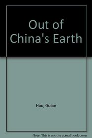Out of China's Earth: Archaeological Discovereis in the People's Republic of China