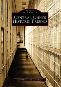 Central Ohio's Historic Prisons (Images of America)