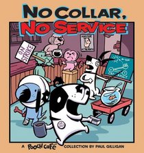 No Collar, No Service : A Pooch Cafe Collection