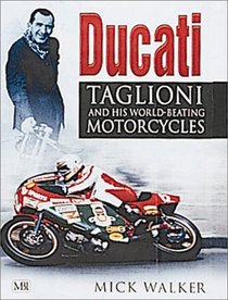 Ducati: Taglione and His World-Beating Motorcycles