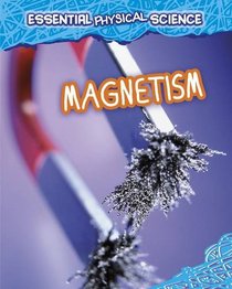 Magnetism (Infosearch: Essential Physical Science)