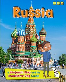 Russia: A Benjamin Blog and His Inquisitive Dog Guide (Country Guides, with Benjamin Blog and his Inquisitive Dog)