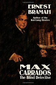 Max Carrrados, the Blind Detective
