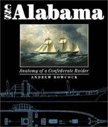 CSS Alabama: Anatomy of a Confederate Raider