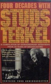 Four Decades with Studs Terkel: A Compilation of Extraordinary Interviews from 40 Years of Broadcasting