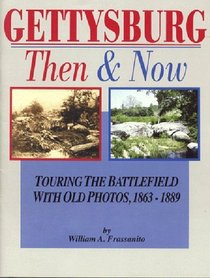 Gettysburg, Then & Now: Touring the Battlefield With Old Photos